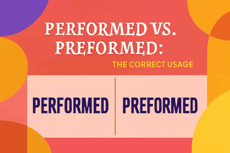 Preformed vs Performed