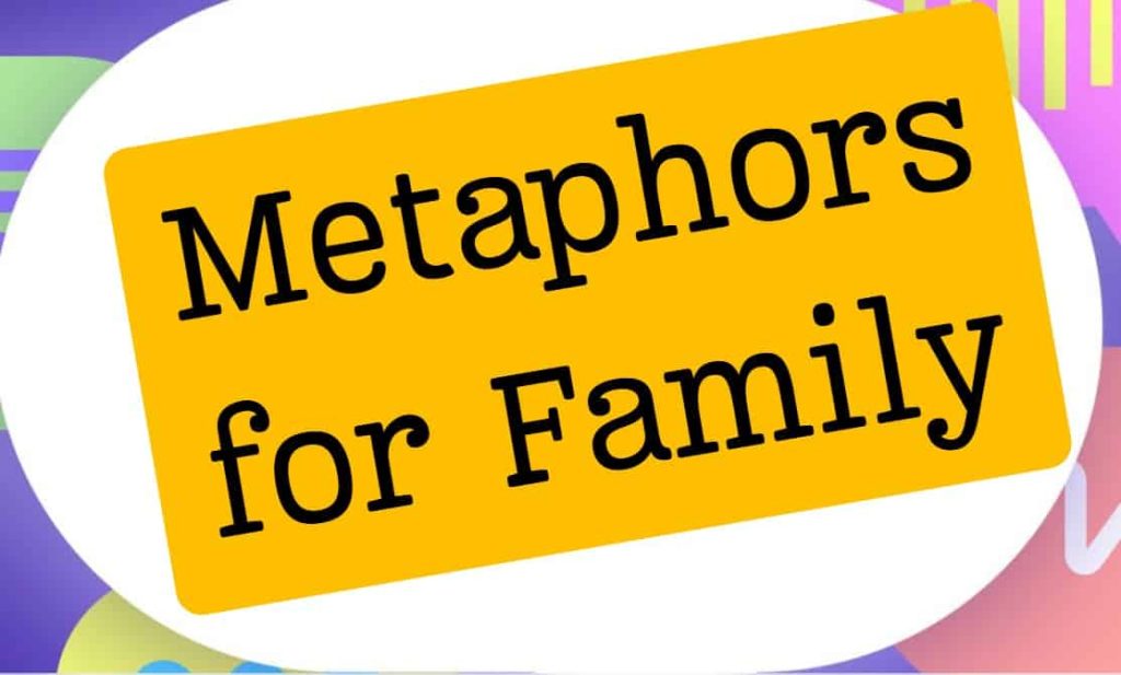 Metaphor for Family